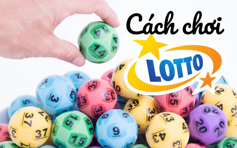 cách chơi lotto